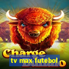 tv max futebol